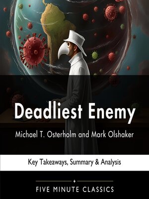 cover image of Deadliest Enemy by Michael T. Osterholm and Mark Olshaker